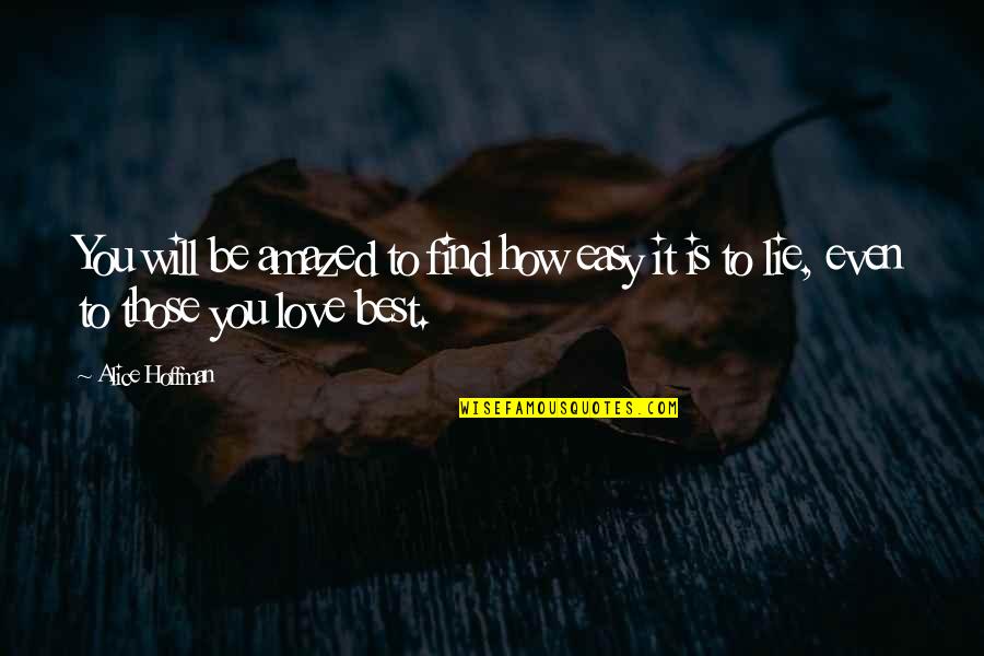 How To Find Love Quotes By Alice Hoffman: You will be amazed to find how easy