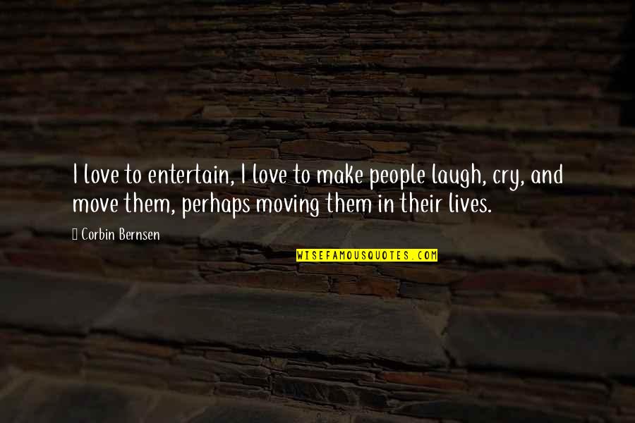 How To Get Published Quotes By Corbin Bernsen: I love to entertain, I love to make How To Get Published Quotes By Corbin Bernsen: I love to entertain, I love to make