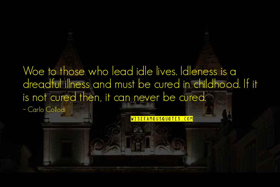 How To Give Credit To A Paraphrased Quotes By Carlo Collodi: Woe to those who lead idle lives. Idleness How To Give Credit To A Paraphrased Quotes By Carlo Collodi: Woe to those who lead idle lives. Idleness