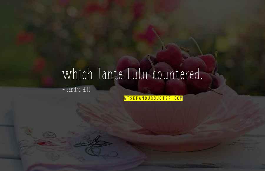 How To Marry A Millionaire Quotes By Sandra Hill: which Tante Lulu countered,