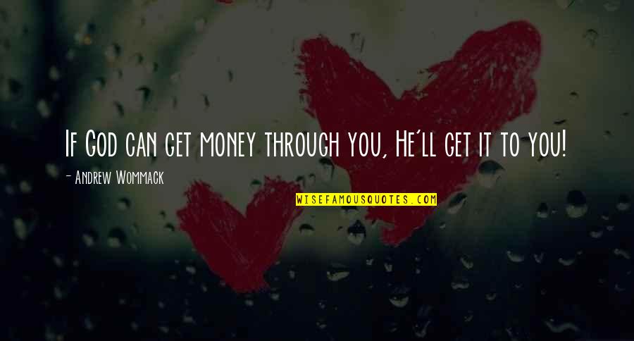 How To Put A Word In Quotes By Andrew Wommack: If God can get money through you, He'll How To Put A Word In Quotes By Andrew Wommack: If God can get money through you, He'll