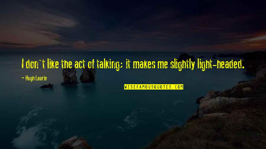 How To Read The Air Quotes By Hugh Laurie: I don't like the act of talking; it