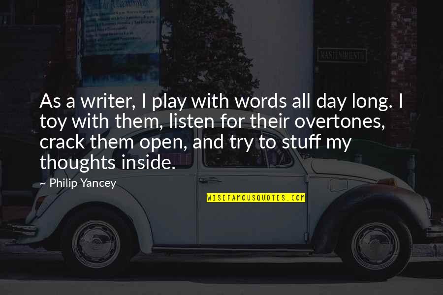 How To Skip Lines In A Quote Quotes By Philip Yancey: As a writer, I play with words all How To Skip Lines In A Quote Quotes By Philip Yancey: As a writer, I play with words all