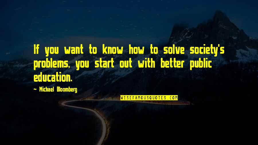 How To Solve A Problem Quotes By Michael Bloomberg: If you want to know how to solve How To Solve A Problem Quotes By Michael Bloomberg: If you want to know how to solve