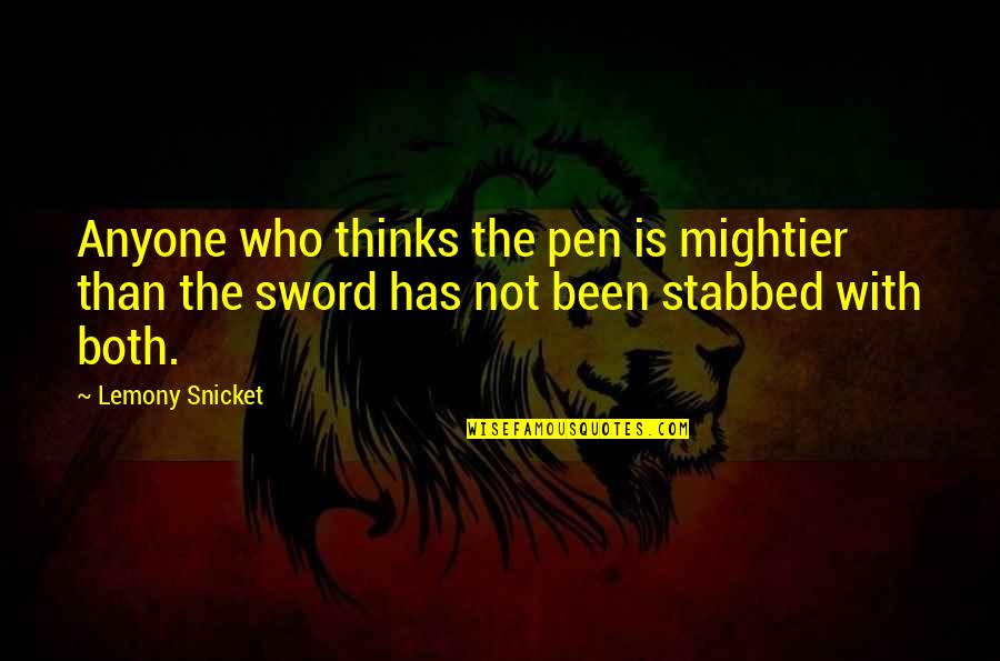 How To Speak To Others Quotes By Lemony Snicket: Anyone who thinks the pen is mightier than