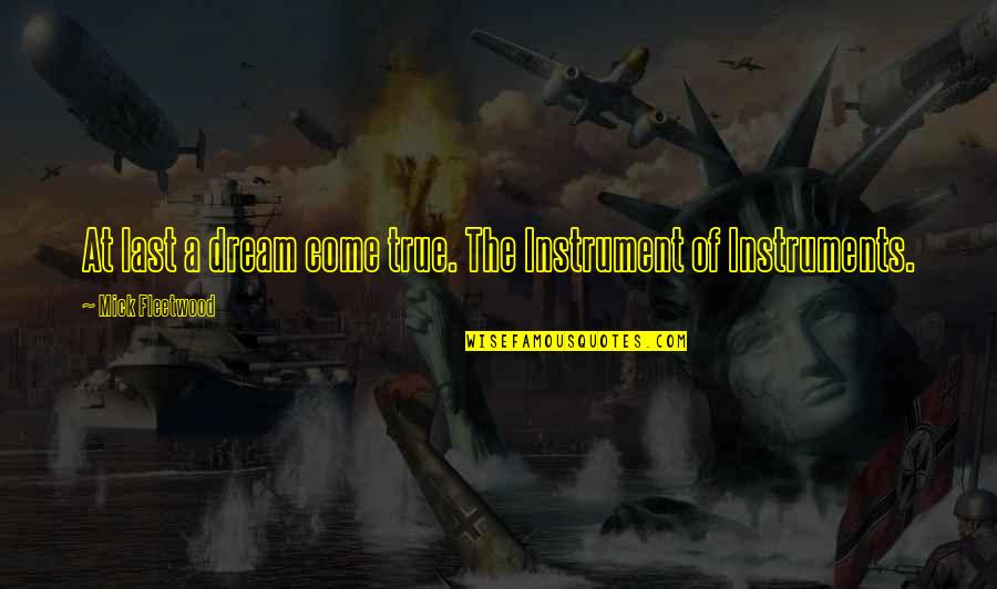 How To Understand Home Insurance Quote Quotes By Mick Fleetwood: At last a dream come true. The Instrument How To Understand Home Insurance Quote Quotes By Mick Fleetwood: At last a dream come true. The Instrument