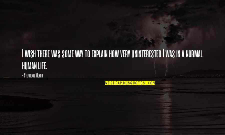 How To Wish Quotes By Stephenie Meyer: I wish there was some way to explain