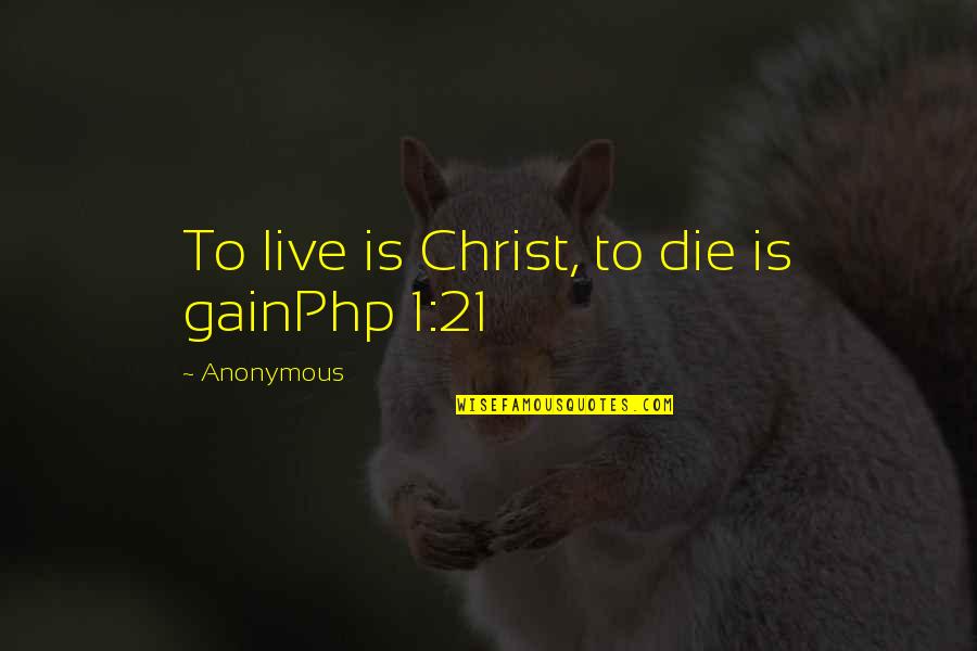 How To Write A Job Quote Quotes By Anonymous: To live is Christ, to die is gainPhp How To Write A Job Quote Quotes By Anonymous: To live is Christ, to die is gainPhp