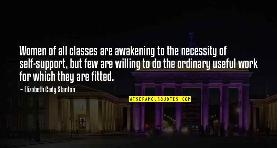 How To Write A Question In Quotes By Elizabeth Cady Stanton: Women of all classes are awakening to the How To Write A Question In Quotes By Elizabeth Cady Stanton: Women of all classes are awakening to the
