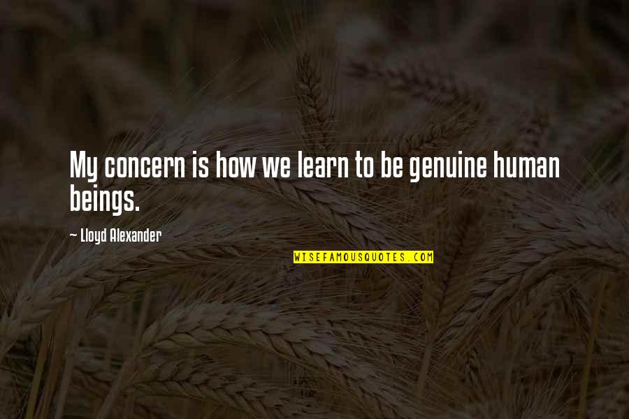 How We Learn Quotes By Lloyd Alexander: My concern is how we learn to be