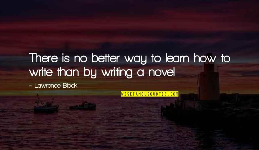 How Write A Quotes By Lawrence Block: There is no better way to learn how