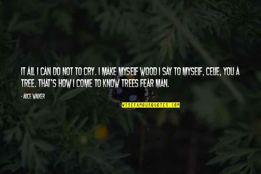 How You Can Do It Quotes By Alice Walker: It all I can do not to cry.