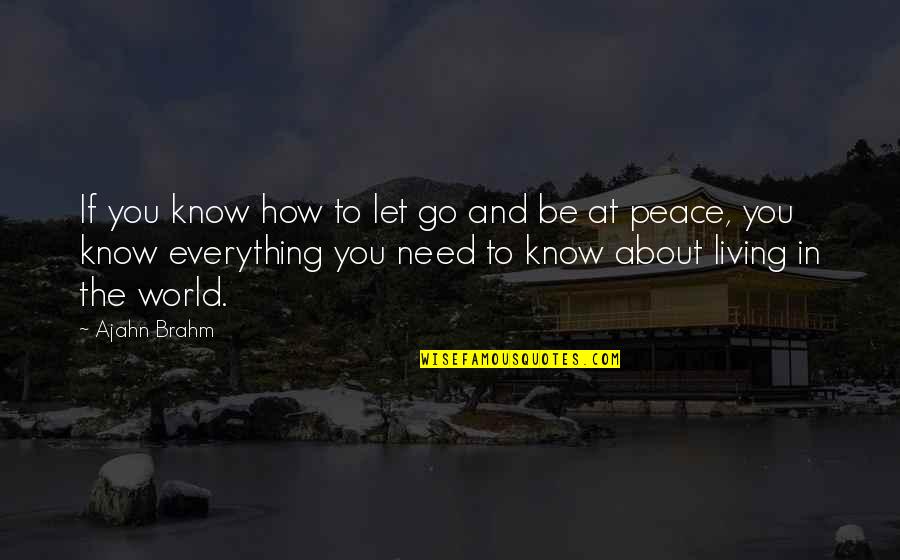 How You Let Go Quotes By Ajahn Brahm: If you know how to let go and How You Let Go Quotes By Ajahn Brahm: If you know how to let go and
