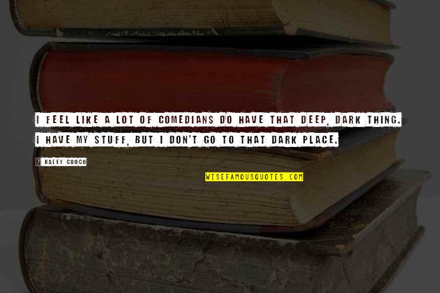 Howard Thurston Quotes By Kaley Cuoco: I feel like a lot of comedians do Howard Thurston Quotes By Kaley Cuoco: I feel like a lot of comedians do