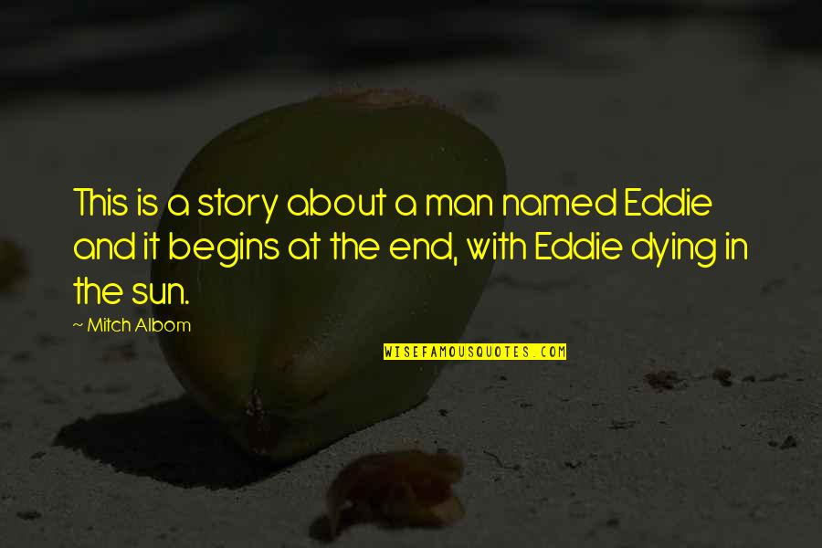 Howaya Quotes By Mitch Albom: This is a story about a man named Howaya Quotes By Mitch Albom: This is a story about a man named
