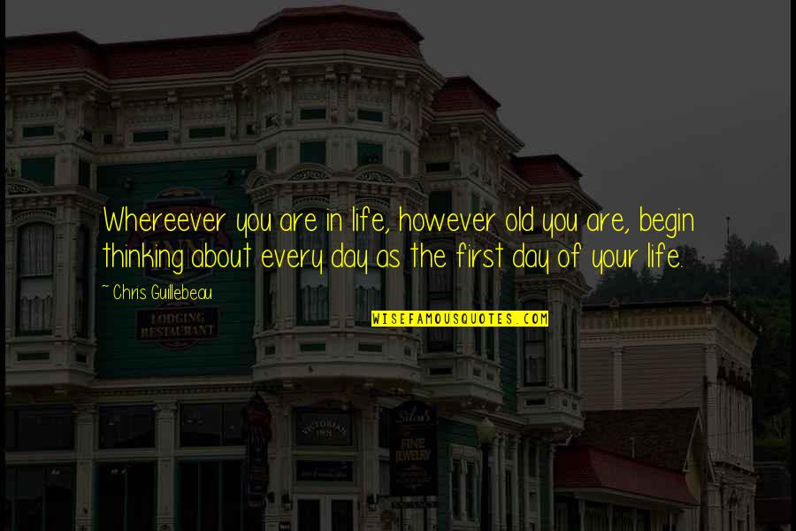 However In Quotes By Chris Guillebeau: Whereever you are in life, however old you However In Quotes By Chris Guillebeau: Whereever you are in life, however old you