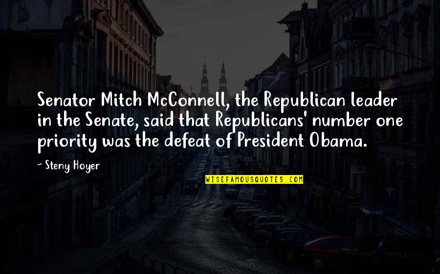 Hoyer Quotes By Steny Hoyer: Senator Mitch McConnell, the Republican leader in the