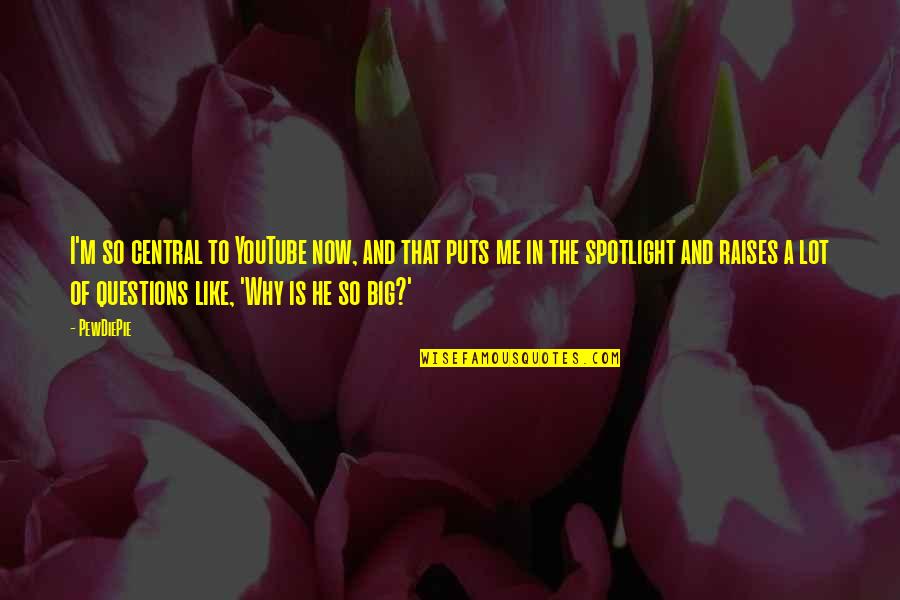 Hoying Mamma Quotes By PewDiePie: I'm so central to YouTube now, and that Hoying Mamma Quotes By PewDiePie: I'm so central to YouTube now, and that