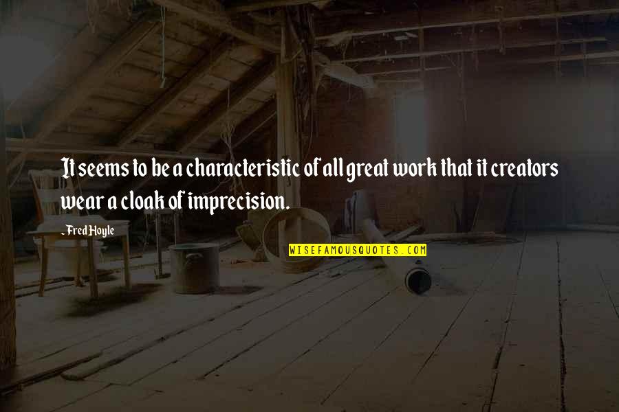 Hoyle Quotes By Fred Hoyle: It seems to be a characteristic of all Hoyle Quotes By Fred Hoyle: It seems to be a characteristic of all