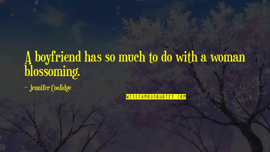 Hoyos En Quotes By Jennifer Coolidge: A boyfriend has so much to do with