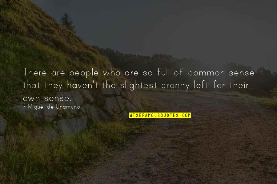 Hp Movie Quotes By Miguel De Unamuno: There are people who are so full of