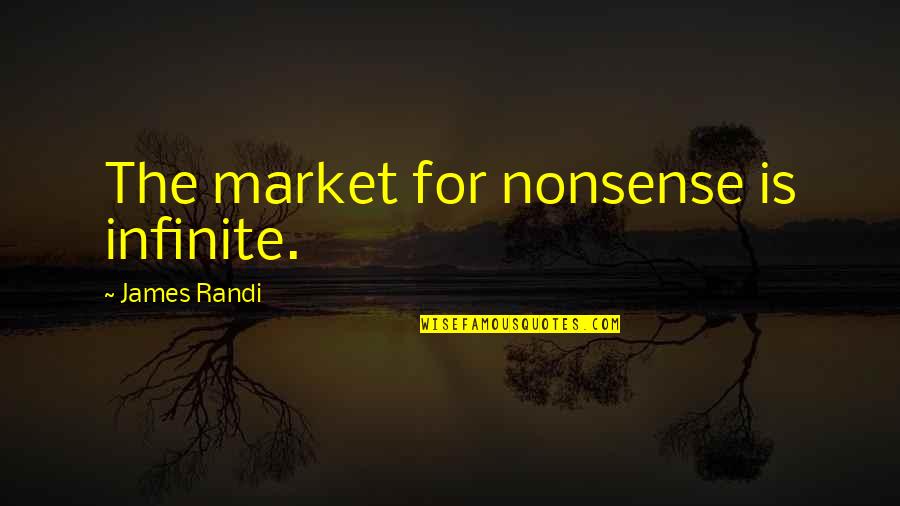 Hpv Vaccine Quotes By James Randi: The market for nonsense is infinite. Hpv Vaccine Quotes By James Randi: The market for nonsense is infinite.