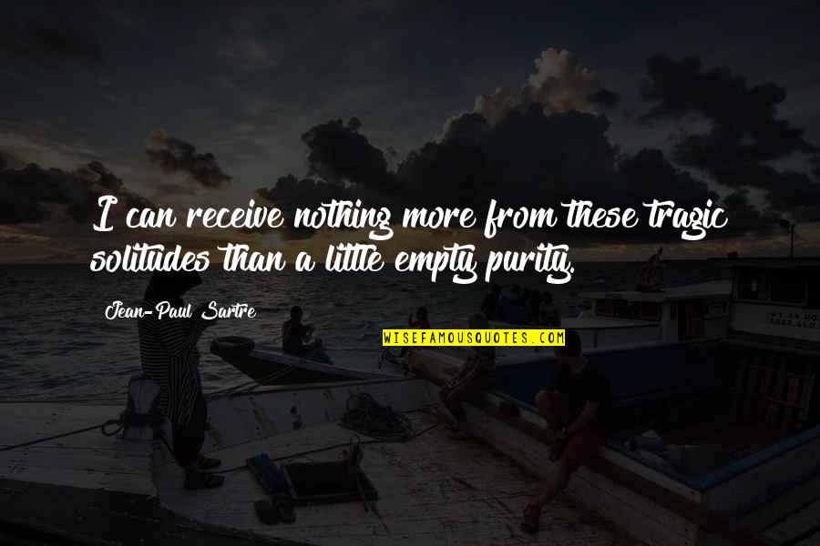 Hr Amazon Quotes By Jean-Paul Sartre: I can receive nothing more from these tragic Hr Amazon Quotes By Jean-Paul Sartre: I can receive nothing more from these tragic