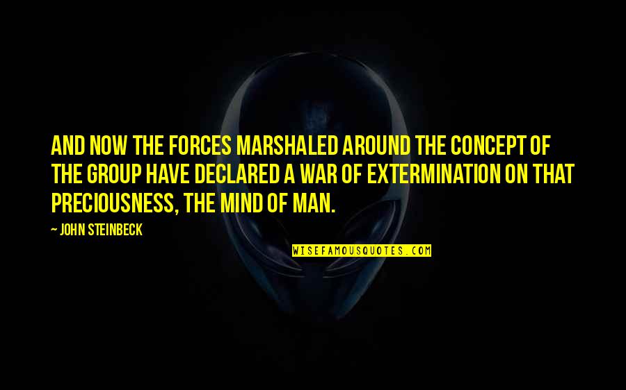 Hrabri Krojac Quotes By John Steinbeck: And now the forces marshaled around the concept Hrabri Krojac Quotes By John Steinbeck: And now the forces marshaled around the concept