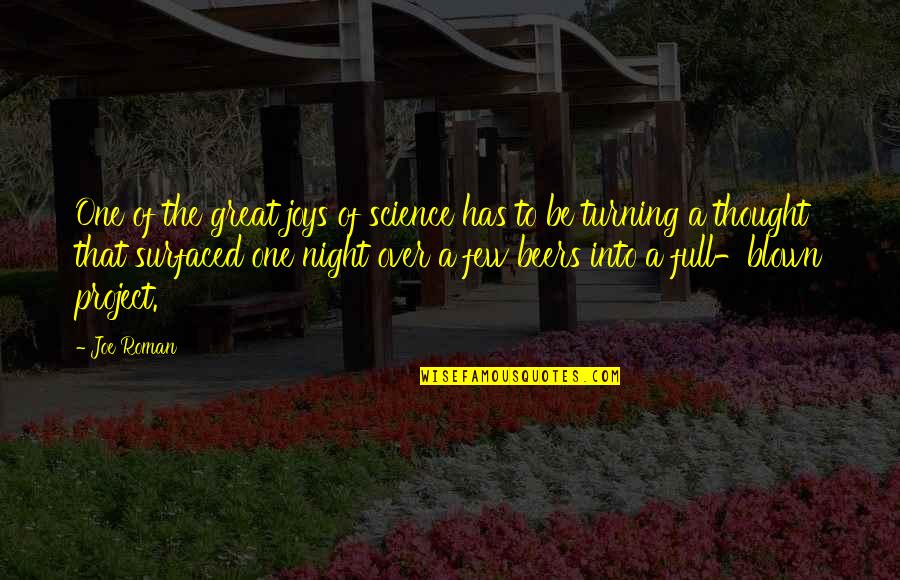Hrachya Hakobyan Quotes By Joe Roman: One of the great joys of science has Hrachya Hakobyan Quotes By Joe Roman: One of the great joys of science has