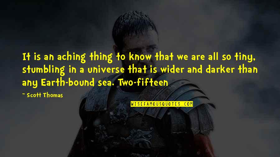 Hrair Balian Quotes By Scott Thomas: It is an aching thing to know that Hrair Balian Quotes By Scott Thomas: It is an aching thing to know that