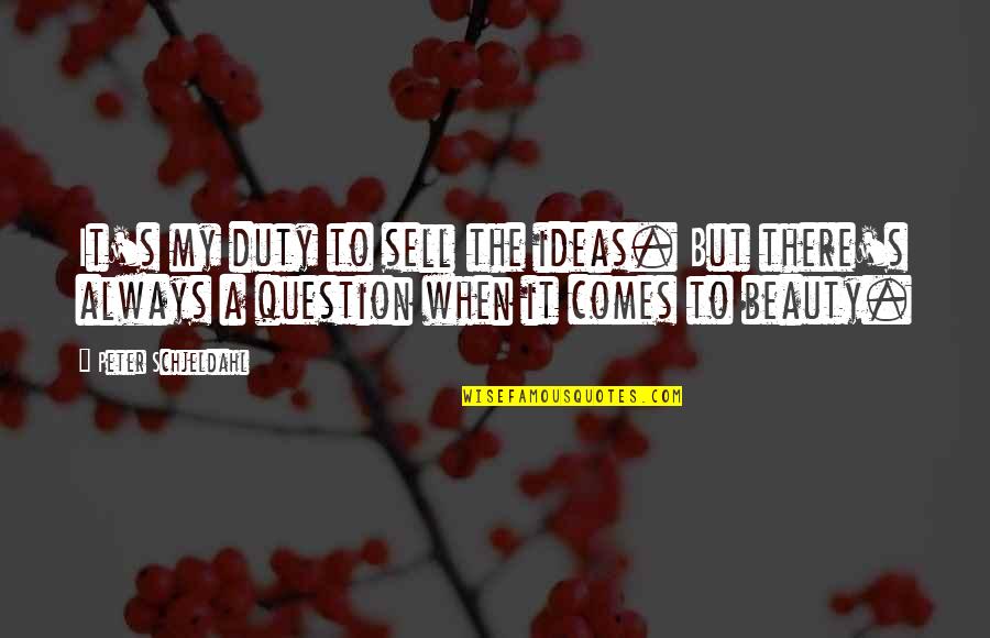 Hrd Bud Es Online Quotes By Peter Schjeldahl: It's my duty to sell the ideas. But Hrd Bud Es Online Quotes By Peter Schjeldahl: It's my duty to sell the ideas. But