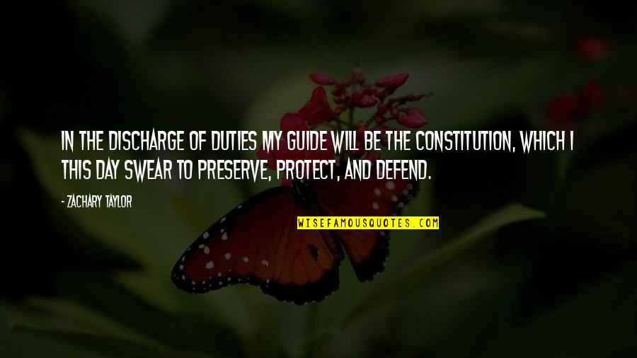 Hrdinstv Quotes By Zachary Taylor: In the discharge of duties my guide will Hrdinstv Quotes By Zachary Taylor: In the discharge of duties my guide will