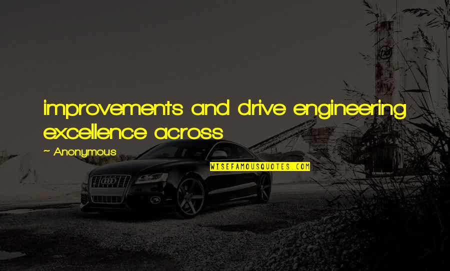 Hrefna Kristmannsdottir Quotes By Anonymous: improvements and drive engineering excellence across