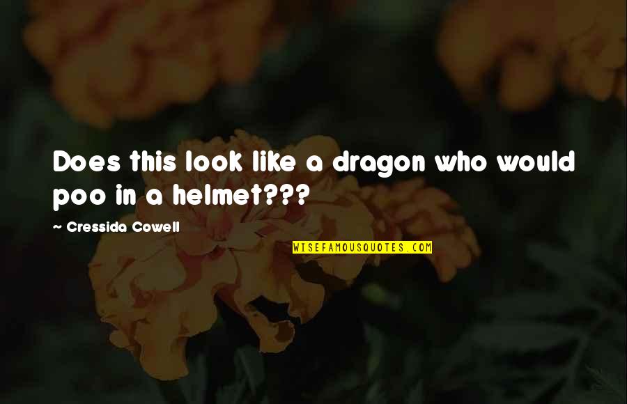 Hronrade Quotes By Cressida Cowell: Does this look like a dragon who would Hronrade Quotes By Cressida Cowell: Does this look like a dragon who would