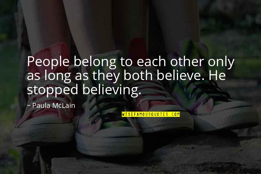 Hrt Funny Quotes By Paula McLain: People belong to each other only as long