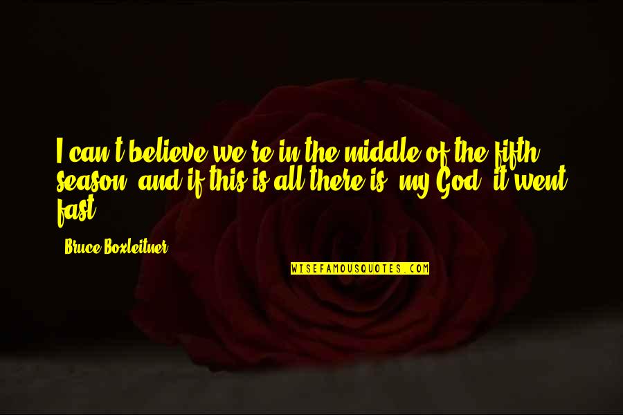 Hrushikesh Senapaty Quotes By Bruce Boxleitner: I can't believe we're in the middle of