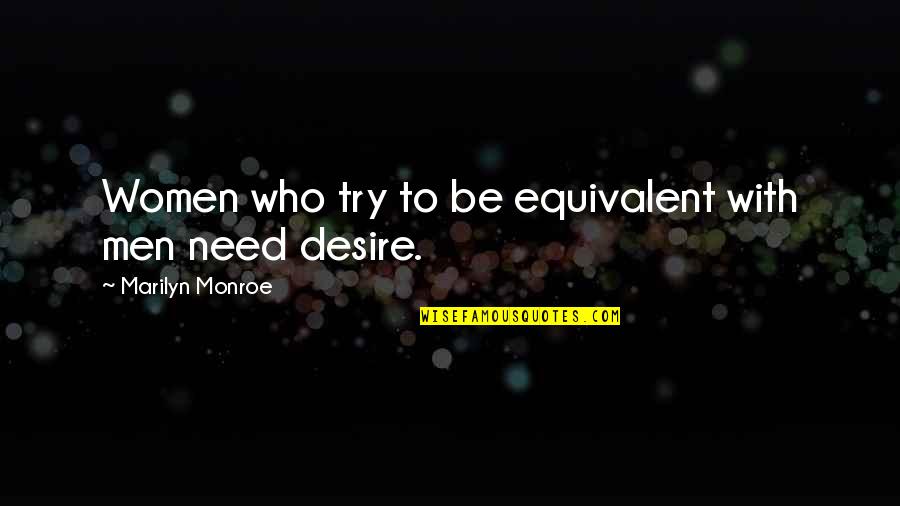 Hsic Stock Quotes By Marilyn Monroe: Women who try to be equivalent with men