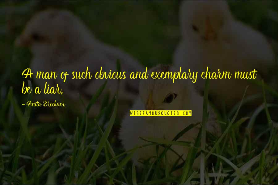 Hsieh Connecticut Quotes By Anita Brookner: A man of such obvious and exemplary charm Hsieh Connecticut Quotes By Anita Brookner: A man of such obvious and exemplary charm