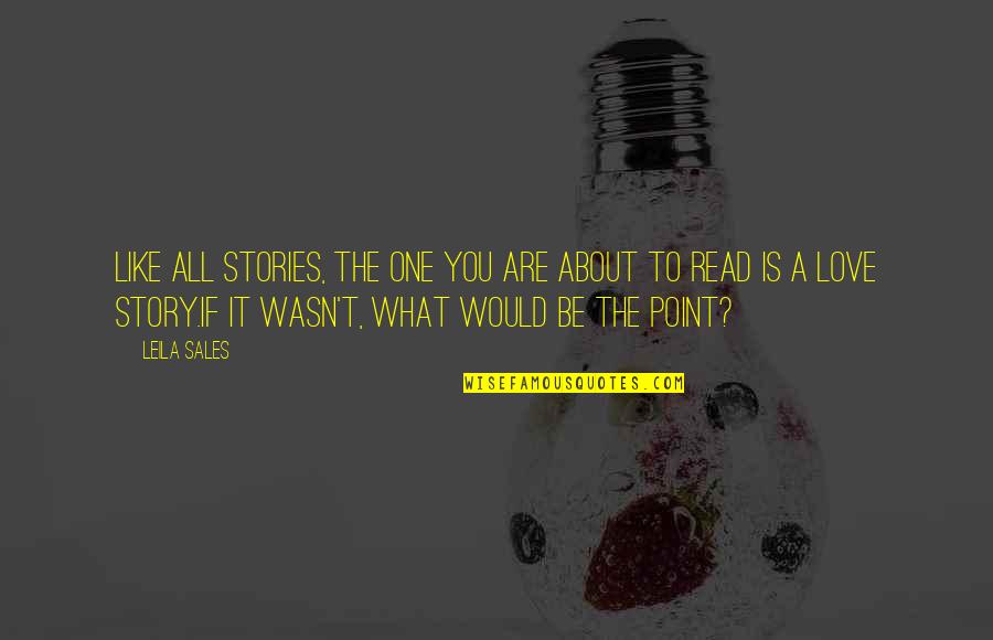 Htc Company Quotes By Leila Sales: Like all stories, the one you are about