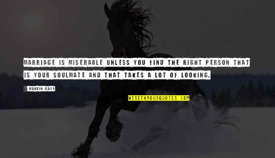 Htgc Quotes By Marvin Gaye: Marriage is miserable unless you find the right Htgc Quotes By Marvin Gaye: Marriage is miserable unless you find the right