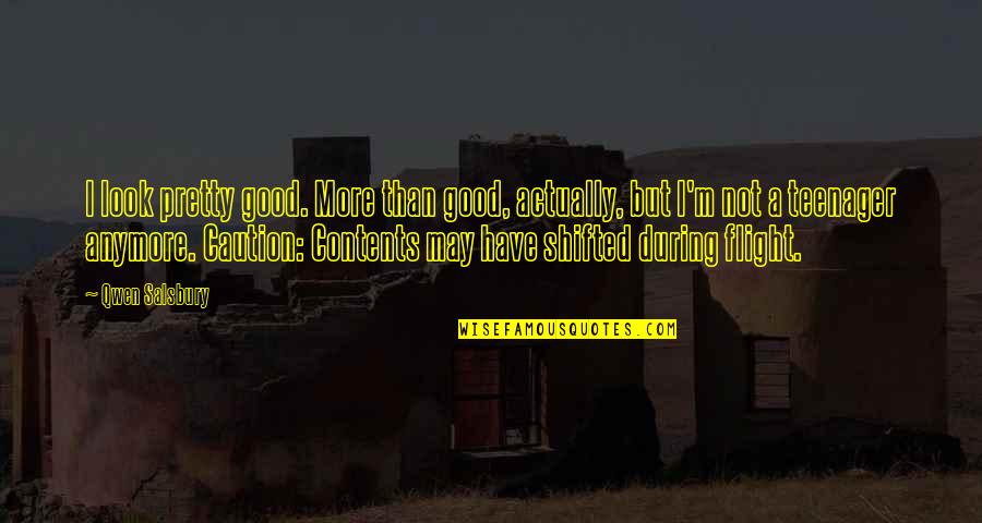Html Attributes Quotes By Qwen Salsbury: I look pretty good. More than good, actually,