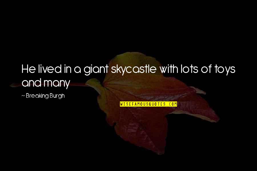 Html Encode For Single Quotes By Breaking Burgh: He lived in a giant skycastle with lots Html Encode For Single Quotes By Breaking Burgh: He lived in a giant skycastle with lots