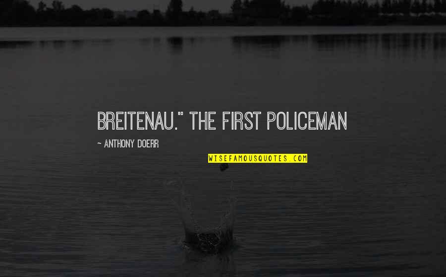 Html Form Escape Quotes By Anthony Doerr: Breitenau." The first policeman