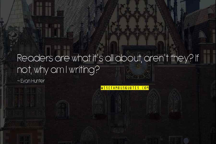 Html Href Single Quote Quotes By Evan Hunter: Readers are what it's all about, aren't they?