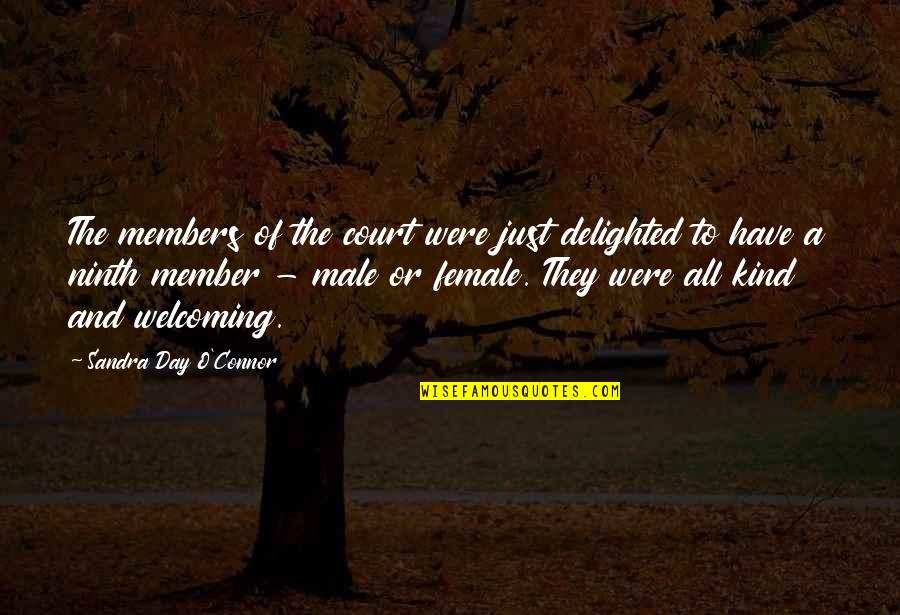 Huajiao And Selina Quotes By Sandra Day O'Connor: The members of the court were just delighted Huajiao And Selina Quotes By Sandra Day O'Connor: The members of the court were just delighted