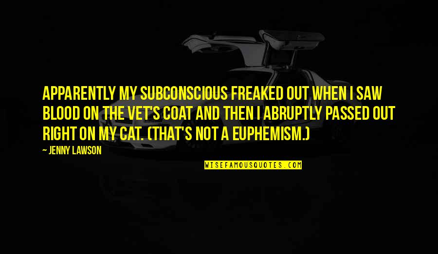 Huascaran Eruption Quotes By Jenny Lawson: Apparently my subconscious freaked out when I saw Huascaran Eruption Quotes By Jenny Lawson: Apparently my subconscious freaked out when I saw