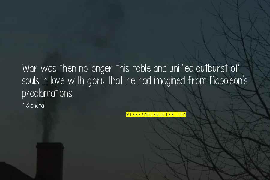 Huastecos Cultura Quotes By Stendhal: War was then no longer this noble and