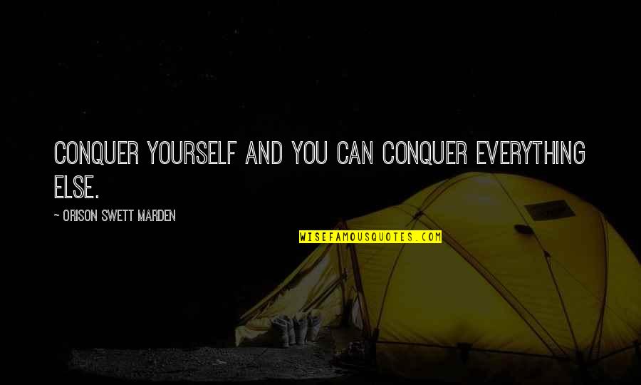 Hubert Von Vestra Quotes By Orison Swett Marden: Conquer yourself and you can conquer everything else. Hubert Von Vestra Quotes By Orison Swett Marden: Conquer yourself and you can conquer everything else.