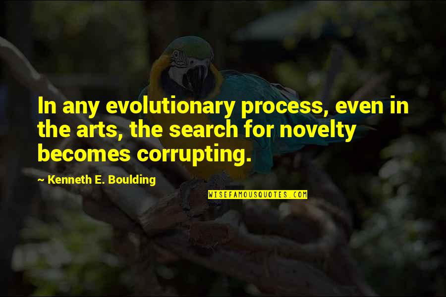 Huck Changing Quotes By Kenneth E. Boulding: In any evolutionary process, even in the arts, Huck Changing Quotes By Kenneth E. Boulding: In any evolutionary process, even in the arts,