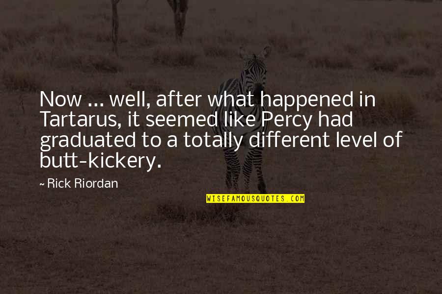 Huck Changing Quotes By Rick Riordan: Now ... well, after what happened in Tartarus, Huck Changing Quotes By Rick Riordan: Now ... well, after what happened in Tartarus,